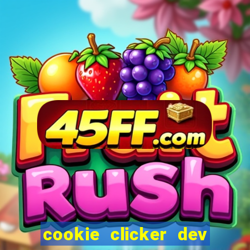 cookie clicker dev tools hack